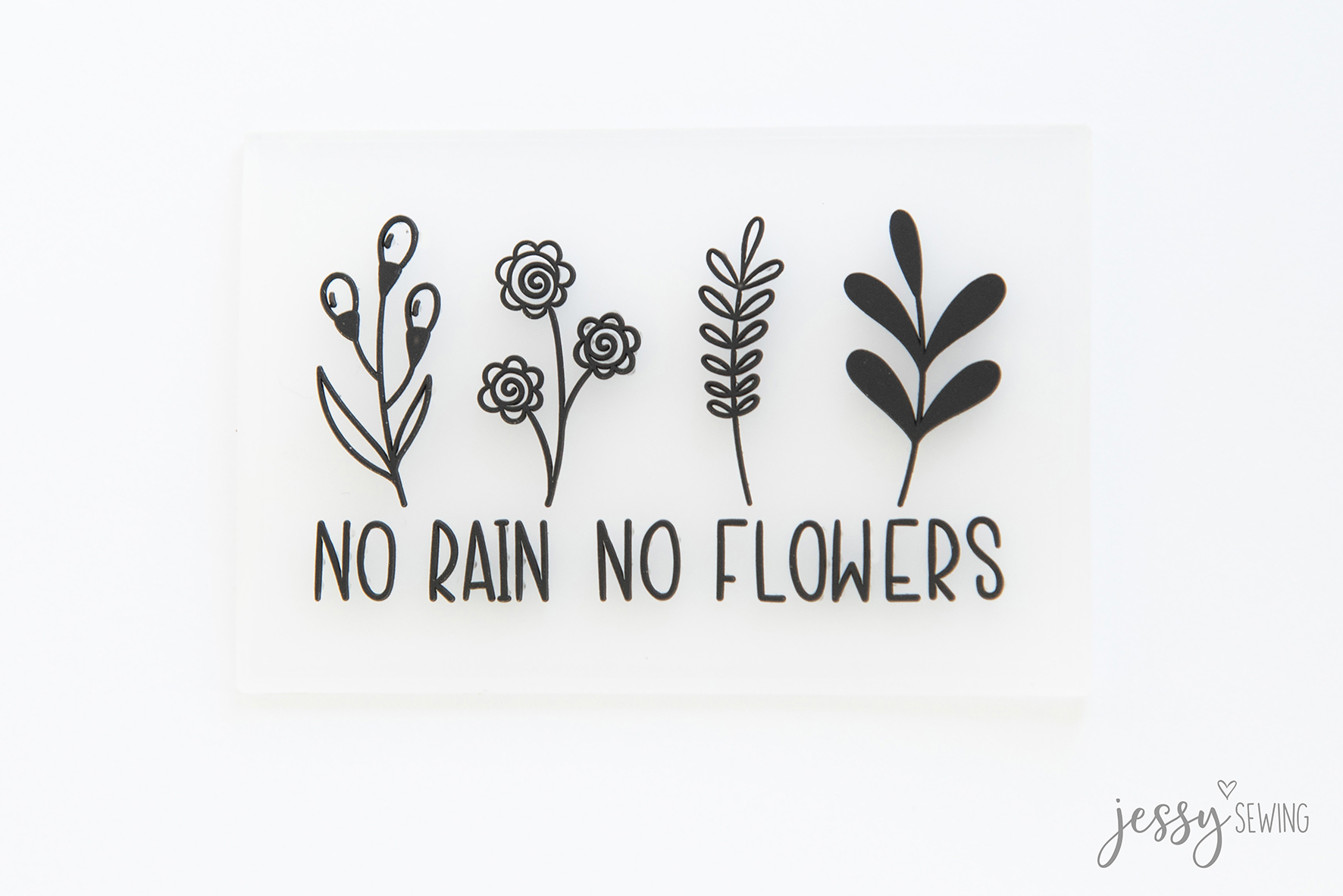 #245 Gummilabel "no rain no flowers"